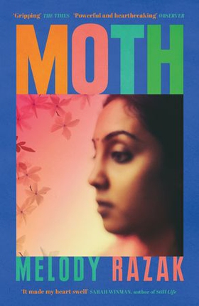 Moth - The powerful story of a family attempting to hold themselves together through the heartbreak of Partition (ebok) av Melody Razak