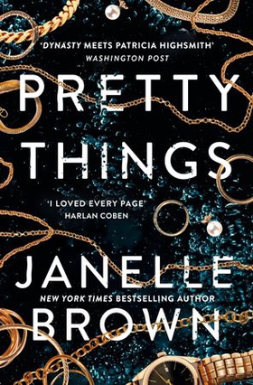 Pretty Things (ebok) av Janelle Brown