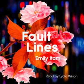 Fault Lines - Shortlisted for the 2021 Costa First Novel Award (lydbok) av Emily Itami