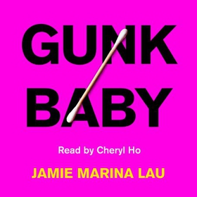 Gunk Baby - ‘Original and Unforgettable’ (Cosmopolitan) (lydbok) av Jamie Marina Lau