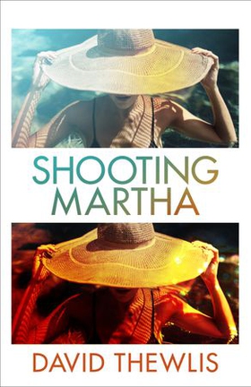 Shooting Martha (ebok) av David Thewlis