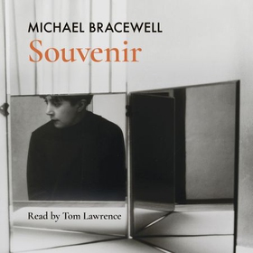 Souvenir (lydbok) av Michael Bracewell