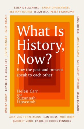 What Is History, Now? (ebok) av Suzannah Lipscomb