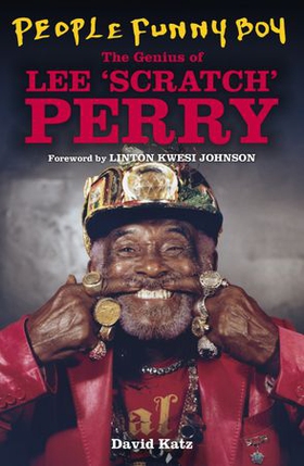 People Funny Boy - The Genius of Lee 'Scratch' Perry (ebok) av David Katz