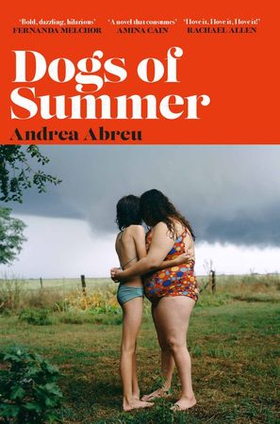Dogs of Summer - A sultry, simmering story of girlhood and an international sensation (ebok) av Andrea Abreu
