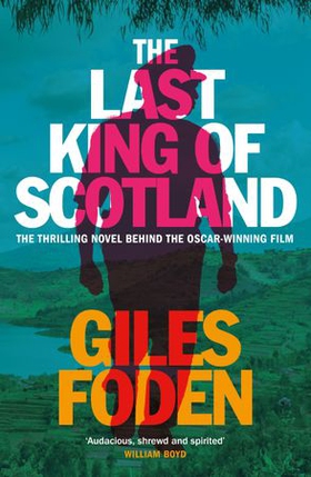 The Last King of Scotland (ebok) av Giles Foden