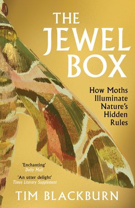 The Jewel Box - How Moths Illuminate Nature’s Hidden Rules (ebok) av Ukjent