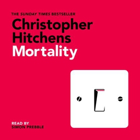 Mortality (lydbok) av Christopher Hitchens