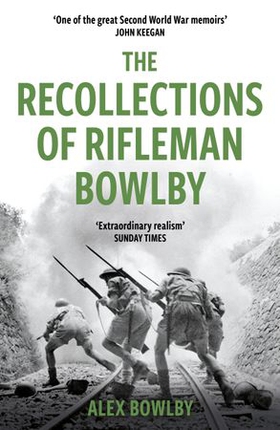 The Recollections Of Rifleman Bowlby (ebok) av Alex Bowlby