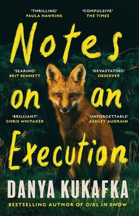 Notes on an Execution - The bestselling thriller that everyone is talking about (ebok) av Danya Kukafka