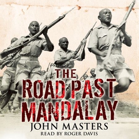 The Road Past Mandalay (lydbok) av John Masters