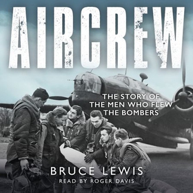 Aircrew - The Story of the Men Who Flew the Bombers (lydbok) av Ukjent