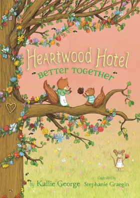 Heartwood Hotel: Better Together
