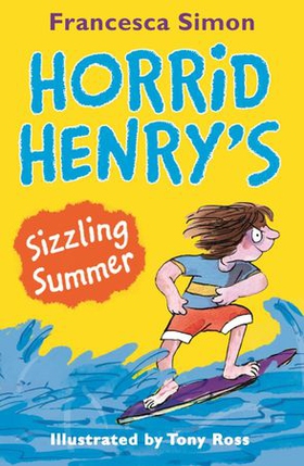 Horrid Henry's Sizzling Summer (ebok) av Francesca Simon