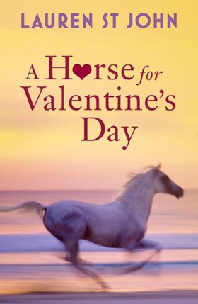 A Horse for Valentine's Day (ebok) av Lauren St John