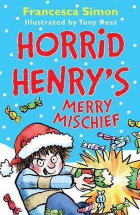 Horrid Henry's Merry Mischief (ebok) av Francesca Simon