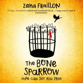 The Bone Sparrow (lydbok) av Zana Fraillon