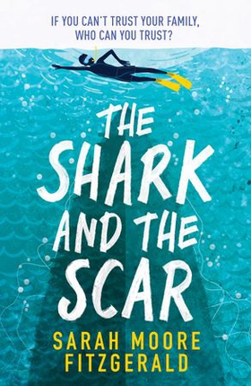 The Shark and the Scar (ebok) av Sarah Moore Fitzgerald