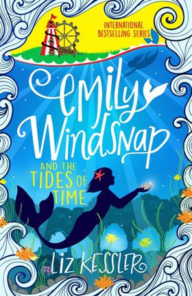 Emily Windsnap and the Tides of Time - Book 9 (ebok) av Liz Kessler