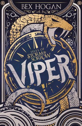 Viper - Book 1 in the thrilling YA fantasy trilogy set on the high seas (ebok) av Bex Hogan