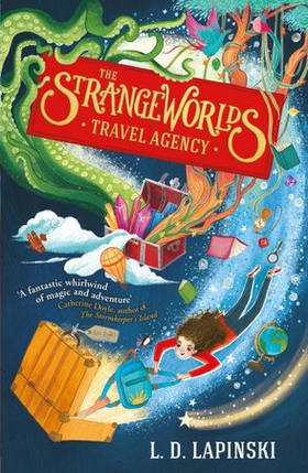 The Strangeworlds Travel Agency - Book 1 (ebok) av L.D. Lapinski