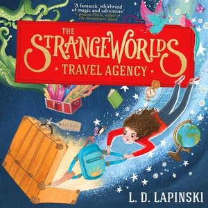The Strangeworlds Travel Agency (lydbok) av L