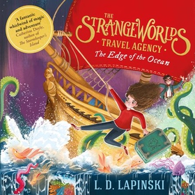 The Strangeworlds Travel Agency: The Edge of the Ocean - Book 2 (lydbok) av L.D. Lapinski