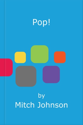 Pop! - Fizzy drinks. A trillion dollars. The adventure that ends with a bang. (ebok) av Mitch Johnson