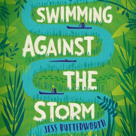 Swimming Against the Storm (lydbok) av Jess Butterworth