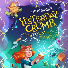 Yesterday Crumb and the Storm in a Teacup - Book 1 (lydbok) av Andy Sagar