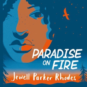 Paradise on Fire (lydbok) av Jewell Parker Rhodes