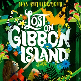Lost on Gibbon Island (lydbok) av Jess Butterworth