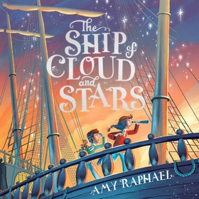 The Ship of Cloud and Stars (lydbok) av Amy Raphael
