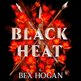 Black Heat - A Dark and Thrilling YA Fantasy (lydbok) av Bex Hogan