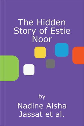 The Hidden Story of Estie Noor (lydbok) av Nadine Aisha Jassat