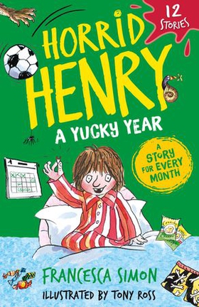 Horrid Henry: A Yucky Year - 12 Stories (ebok) av Francesca Simon