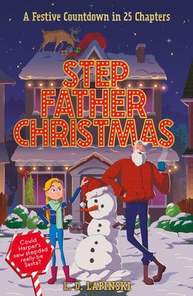 Stepfather Christmas - A Festive Countdown Story in 25 Chapters (ebok) av L.D. Lapinski
