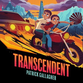 Transcendent - Book 1: An edge-of-your-seat, high-octane adventure (lydbok) av Patrick Gallagher