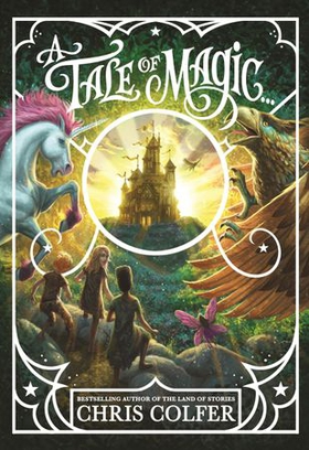 A Tale of Magic... (ebok) av Chris Colfer