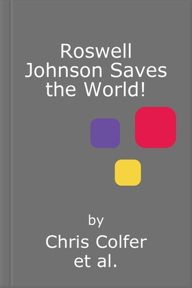 Roswell Johnson Saves the World!