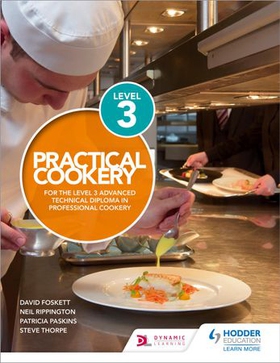 Practical Cookery for the Level 3 Advanced Technical Diploma in Professional Cookery