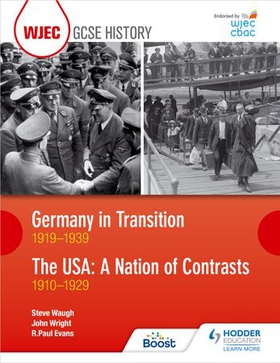 WJEC GCSE History: Germany in Transition, 1919–1939 and the USA: A Nation of Contrasts, 1910–1929 (ebok) av R. Paul Evans