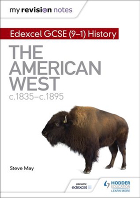 My Revision Notes: Edexcel GCSE (9-1) History: The American West, c1835–c1895 (ebok) av Steve May