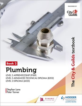 The City & Guilds Textbook: Plumbing Book 2 for the Level 3 Apprenticeship (9189), Level 3 Advanced Technical Diploma (8202) and Level 3 Diploma (6035) (ebok) av Peter Tanner