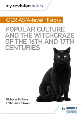 My Revision Notes: OCR A-level History: Popular Culture and the Witchcraze of the 16th and 17th Centuries (ebok) av Nicholas Fellows