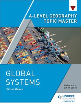 A-level Geography Topic Master: Global Systems (ebok) av Simon Oakes
