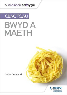 Fy Nodiadau Adolygu: CBAC TGA  Bwyd a Maeth (My Revision Notes: WJEC GCSE Food and Nutrition Welsh-language edition) (ebok) av Helen Buckland