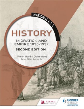 National 4 & 5 History: Migration and Empire 1830-1939, Second Edition (ebok) av Simon Wood