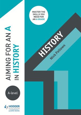 Aiming for an A in A-level History (ebok) av Nicholas Fellows