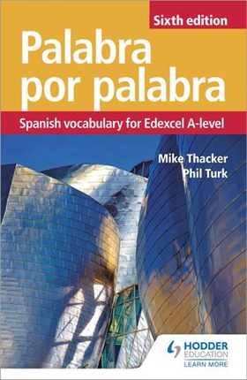 Palabra por Palabra Sixth Edition: Spanish Vocabulary for Edexcel A-level (ebok) av Phil Turk